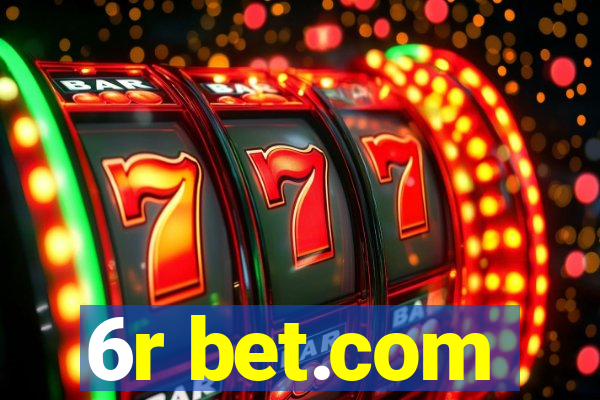 6r bet.com